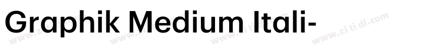 Graphik Medium Itali字体转换 Graphik Medium Itali字体转换
